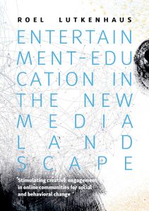 Roel Lutkenhaus - Entertainment-Education in the New Media Landscape